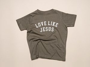 Military Green Love Like Jesus Christian Toddler T-Shirt